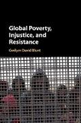 Global Poverty, Injustice, and Resistance