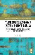 Tatarstan's Autonomy within Putin's Russia