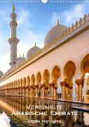 Vereinigte Arabische Emirate - Städte Highlights (Wandkalender 2022 DIN A3 hoch)