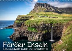 Färöer Inseln - Geheimnisvolle Inseln im Nordatlantik (Wandkalender 2022 DIN A3 quer)
