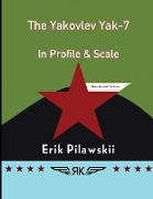 The Yakovlev Yak-7 In Profile & Scale