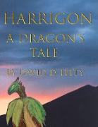 Harrigon, A Dragon's Tale