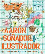 Aarón Soñador, ilustrador / Aaron Slater, Illustrator