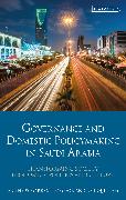 Governance and Domestic Policymaking in Saudi Arabia
