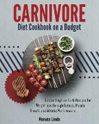 Carnivore Diet Cookbook on a Budget