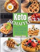 Keto Chaffle Recipes Cookbook: The Ultimate Keto Food Guide for an Healthy, Lasting, & Tasty Weight Loss by Making Delicious, Quick & Easy Low Carb K