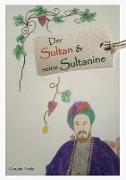 Der Sultan und seine Sultanine