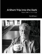 A Short Trip into the Dark