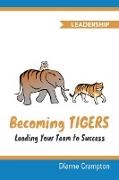 Becoming TIGERS