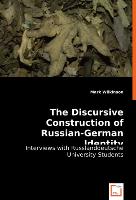 The Discursive Construction of Russian-German Identity