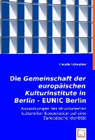 Die "Gemeinschaft der europäischen Kulturinstitute in Berlin / EUNIC Berlin"