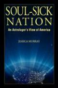 Soul-Sick Nation: An Astrologer's View of America