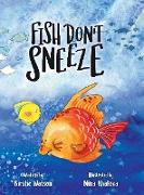 Fish Don't Sneeze