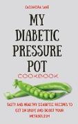 My Diabetic Pressure Pot Cookbook