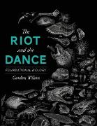 The Riot and the Dance