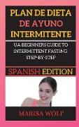 Plan de Dieta de Ayuno Intermitente: A Beginners Guide to Intermittent Fasting Step-By-Step