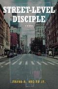 STREET-LEVEL DISCIPLE