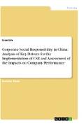 Corporate Social Responsibility in China: Analysis of Key Drivers for the Implementation of CSR and Assessment of the Impacts on Company Performance