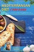 Mediterranean Diet Cookbook: Comprehensive Diet Plan For the World's Most Comprehensive Diet, it Includes Many E&#1072,sy andTasty Recipes, with a