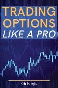 Trading Options like a Pro