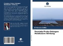 Prostata-Proto-Onkogen Molekulare Wirkung