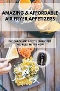 AMAZING & AFFORDABLE AIR FRYER APPETIZERS