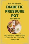 The Complete Diabetic Pressure Pot Cookbook