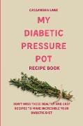 My Diabetic Pressure Pot Recipe Book