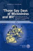 ‘Those Gay Days of Wickedness and Wit’