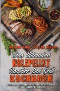 Das ultimative Holzpellet-Räucher-Und Grill-Kochbuch
