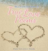 An Illustrated Book of True Love Poems