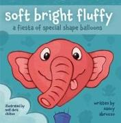 Soft Bright Fluffy: A Fiesta of Special Shape Balloons