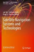 Satellite Navigation Systems and Technologies