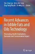 Recent Advances in Edible Fats and Oils Technology