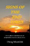 Signs of the end times: How to discern the times and be prepared for what lies ahead of you