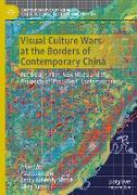 Visual Culture Wars at the Borders of Contemporary China