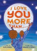 I Love You More Than . . .