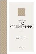The Books of 1 & 2 Corinthians (2020 Edition): Love and Truth