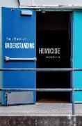 Understanding Homicide