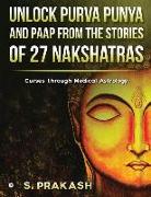 Unlock Purva Punya and Paap from the Stories of 27 Nakshatras: Curses through Medical Astrology