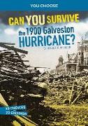 Can You Survive the 1900 Galveston Hurricane?: An Interactive History Adventure
