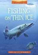 Fishing on Thin Ice