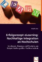 Erfolgsrezept eLearning: Nachhaltige Integration an Hochschulen