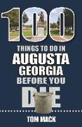 100 Things to Do in Augusta, Georgia Before You Die