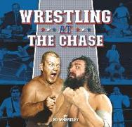 Wrestling at the Chase