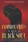 Common Cries of A Black Soul: Unveiling The Scars Of Race And Religion