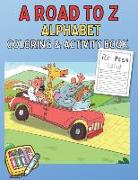 A Road to Z Alphabet Coloring and Activity Book