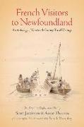 French Visitors to Newfoundland: An Anthology of Nineteenth Century Travel Writings