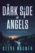 The Dark Side of Angels