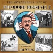 The Adventurous Life of Theodore Roosevelt